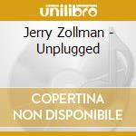 Jerry Zollman - Unplugged cd