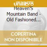 Heaven'S Mountain Band - Old Fashioned Worship cd