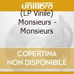 (LP Vinile) Monsieurs - Monsieurs