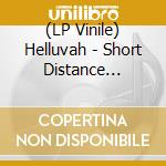 (LP Vinile) Helluvah - Short Distance Runners