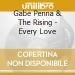 Gabe Penna & The Rising - Every Love cd