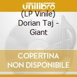 (LP Vinile) Dorian Taj - Giant vinile
