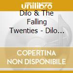 Dilo & The Falling Twenties - Dilo & The Falling Twenties cd