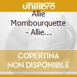 Allie Mombourquette - Allie Mombourquette cd musicale di Allie Mombourquette