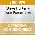 Steve Hunter - Tone Poems Live cd