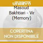 Masoud Bakhtiari - Vir (Memory) cd