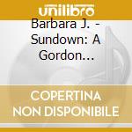 Barbara J. - Sundown: A Gordon Lightfoot Retrospective cd