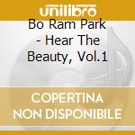 Bo Ram Park - Hear The Beauty, Vol.1 cd
