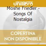 Moshe Friedler - Songs Of Nostalgia cd
