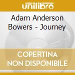 Adam Anderson Bowers - Journey cd