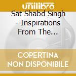 Sat Shabd Singh - Inspirations From The Universe cd musicale di Sat Shabd Singh