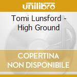 Tomi Lunsford - High Ground cd