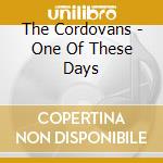 The Cordovans - One Of These Days cd musicale di The Cordovans