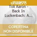 Toli Aaron - Back In Luckenbach: A Songwrit cd