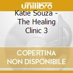 Katie Souza - The Healing Clinic 3 cd