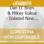 Dan O' Brien & Mikey Rukus - Enlisted Nine Fight Music cd