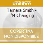 Tamara Smith - I'M Changing cd