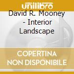David R. Mooney - Interior Landscape cd