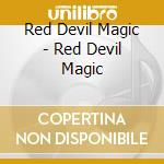 Red Devil Magic - Red Devil Magic