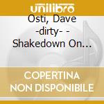 Osti, Dave -dirty- - Shakedown On Salvation.. cd