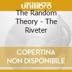 The Random Theory - The Riveter cd
