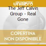 The Jeff Calvin Group - Real Gone cd