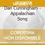 Dan Cunningham - Appalachian Song cd musicale di Dan Cunningham