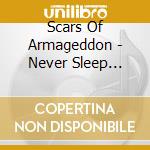 Scars Of Armageddon - Never Sleep Again cd