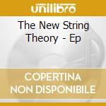 The New String Theory - Ep cd musicale di The New String Theory