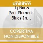 Tj Nix & Paul Plumeri - Blues In Disguise: Live At Patriot'S Theater cd