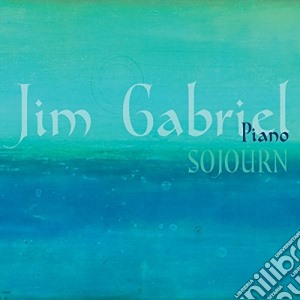 Jim Gabriel - Sojourn cd musicale di Gabriel Jim