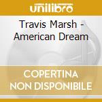 Travis Marsh - American Dream cd