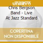 Chris Bergson Band - Live At Jazz Standard cd