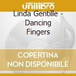 Linda Gentille - Dancing Fingers cd