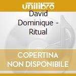 David Dominique - Ritual