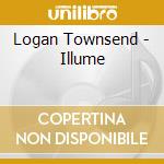 Logan Townsend - Illume cd