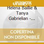 Helena Baillie & Tanya Gabrielian - Capriccio cd musicale di Helena Baillie & Tanya Gabrielian