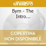 Bym - The Intro... cd