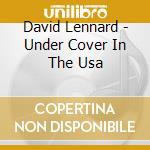 David Lennard - Under Cover In The Usa cd