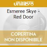 Esmeree Skye - Red Door cd