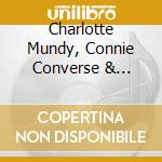 Charlotte Mundy, Connie Converse & Christopher Goddard - Connie'S Piano Songs cd