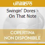 Swingin' Dores - On That Note cd