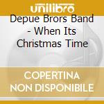 Depue Brors Band - When Its Christmas Time cd