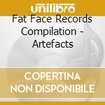 Fat Face Records Compilation - Artefacts cd