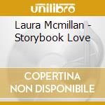 Laura Mcmillan - Storybook Love cd