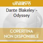 Dante Blakeley - Odyssey cd musicale di Dante Blakeley