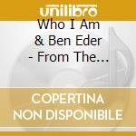 Who I Am & Ben Eder - From The Back Pew cd musicale di Who I Am & Ben Eder