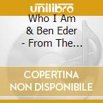Who I Am & Ben Eder - From The Back Pew cd