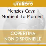 Menzies Cava - Moment To Moment cd