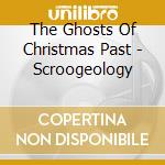The Ghosts Of Christmas Past - Scroogeology cd